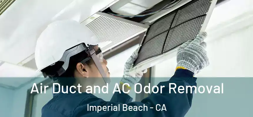 Air Duct and AC Odor Removal Imperial Beach - CA