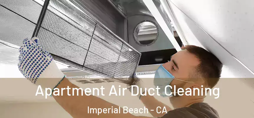 Apartment Air Duct Cleaning Imperial Beach - CA